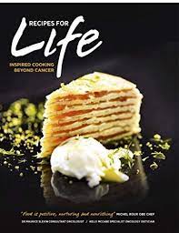 Recipes For Life Inspired Cooking Beyond Cancer